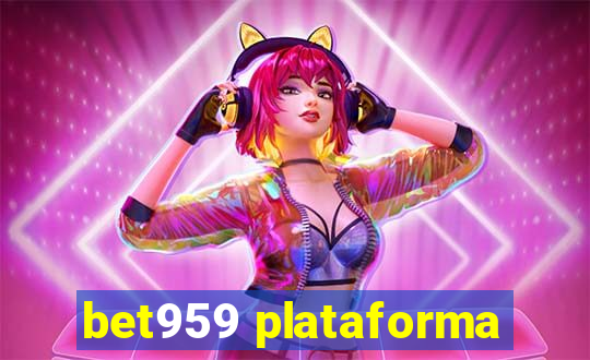 bet959 plataforma